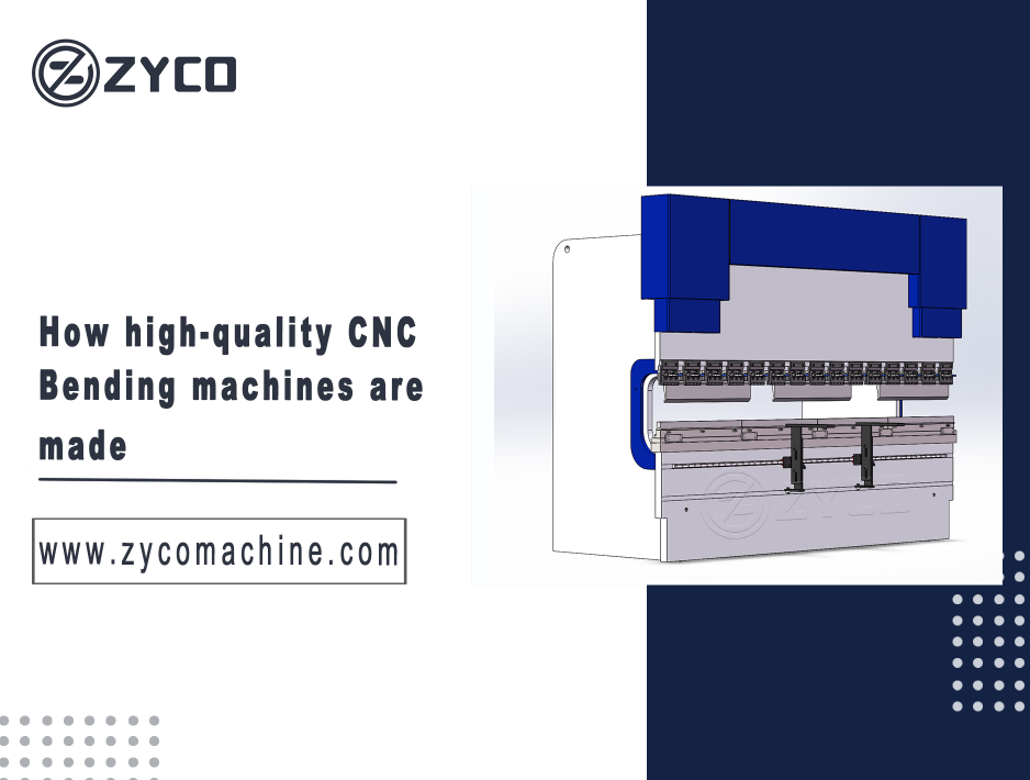 Comment sont fabriquées les cintreuses CNC de haute qualité